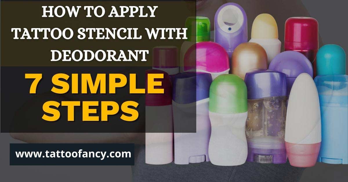 How to Apply Tattoo Stencil With Deodorant in 7 Simple Steps