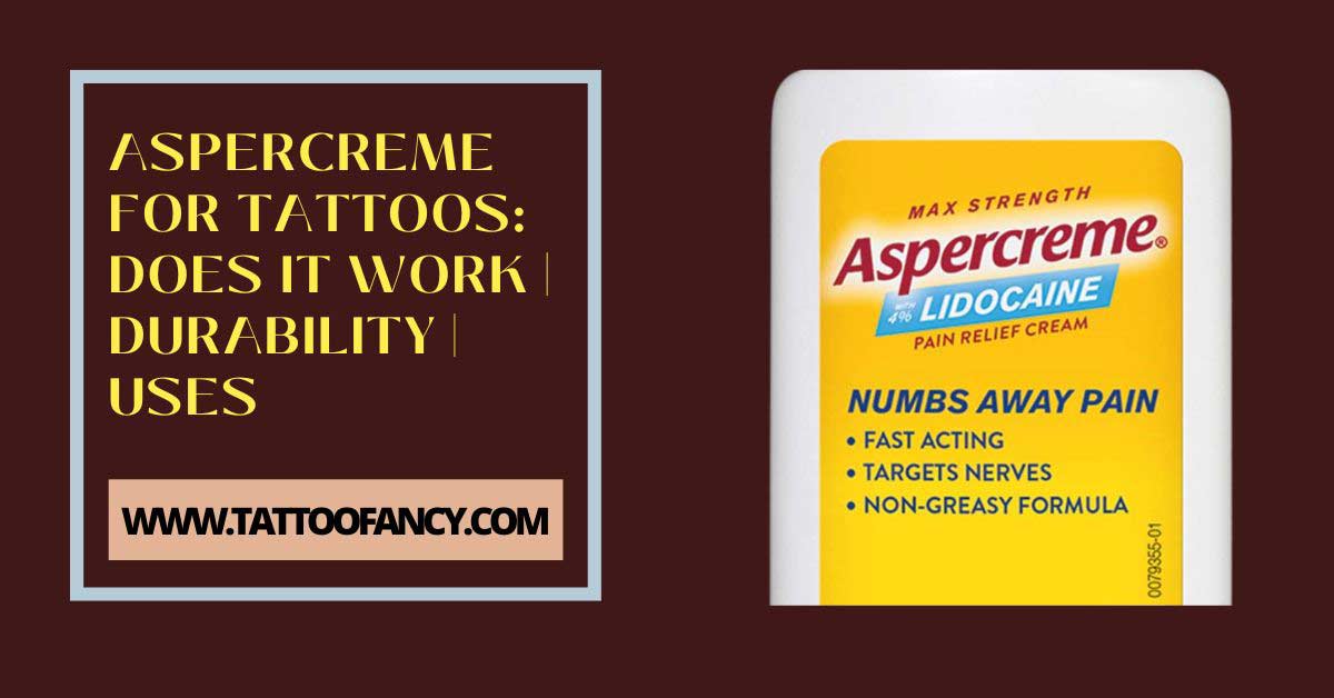 Aspercreme for Tattoos Does It Work  Durability  Uses  Tattoofancy