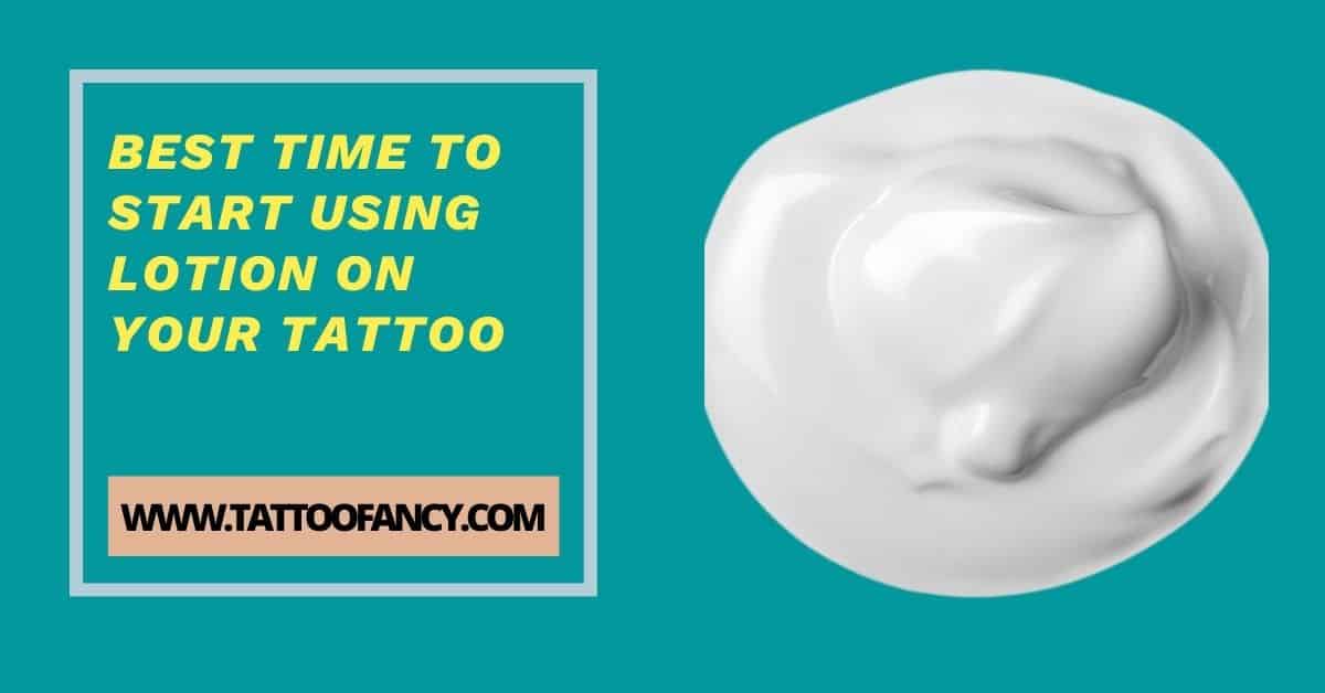 Best Time to Start Using Lotion on Your Tattoo