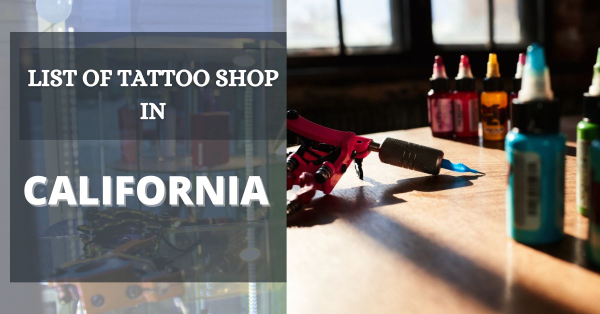 Top Rated Tattoo Shop In California