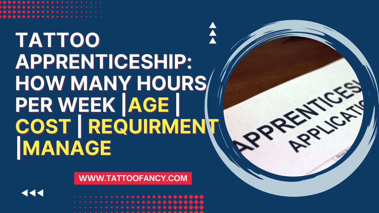 Tattoo Apprenticeship How Many Hours Per Week