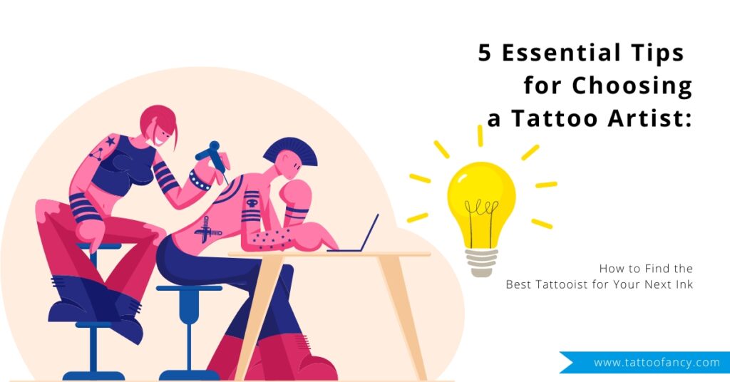  5 Essential Tips for Choosing a Tattoo Artist 