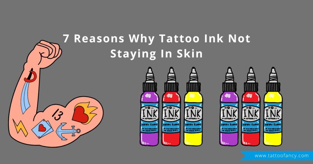7 Reasons Why Tattoo Ink Not Staying In Skin