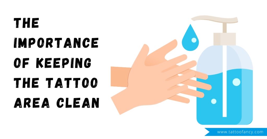 The Importance Of Keeping The Tattoo Area Clean